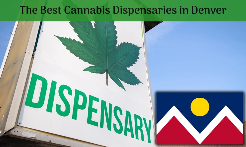 Best Cannabis Dispensaries in Denver